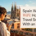 Spain Without WiFi: How to Travel Smarter With an eSIM