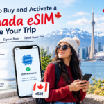 How to Buy and Activate a Canada eSIM Before Your Trip