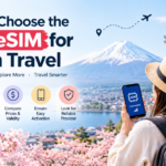 How to Choose the Best eSIM for Japan Travel